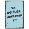 Ya Deliler Hakliysa Duvar Resmi Wandbilder - Holzposter