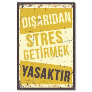 Ahsap Duvar Yazisi Disaridan Stres Getirmek Yasaktir